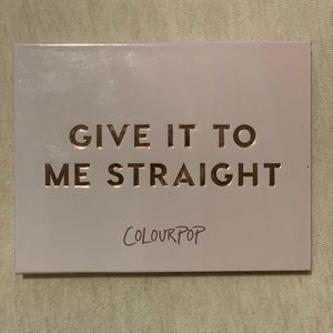 Give it to me straight colourpop palette